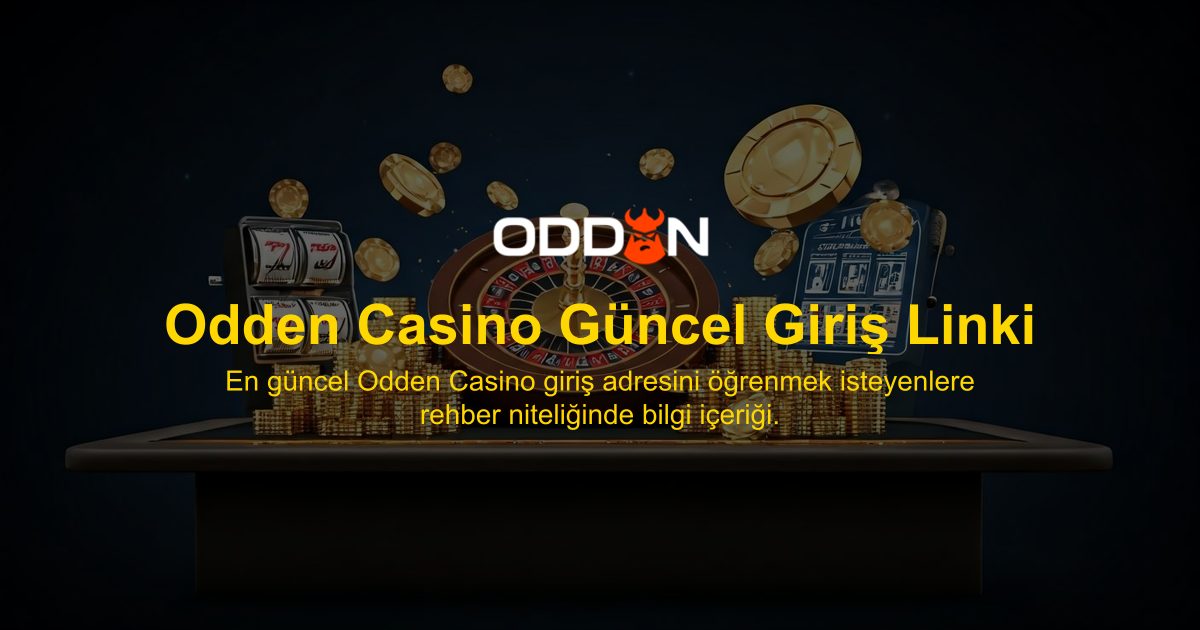 Odden Casino Güncel Giriş Linki